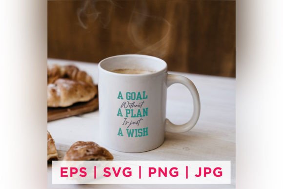 A Goal Without a Plan is Just a Wish